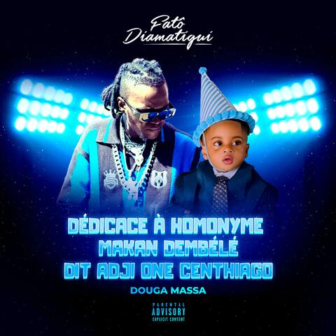 DÉDICACE À HOMONYME MAKAN DEMBÉLÉ DIT ADJI ONE CENTHIAGO
