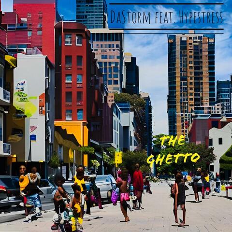 The Ghetto (feat. Hypestress)