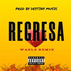 Regresa (Waelz Remix)