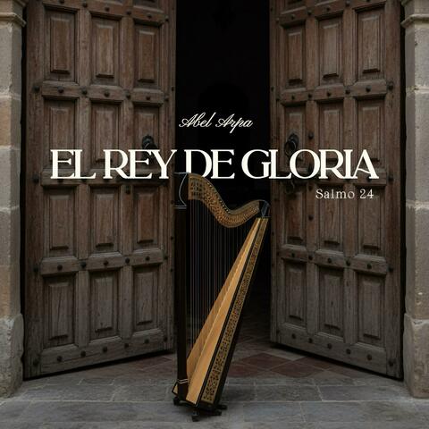 Salmo 24 (El Rey de Gloria)
