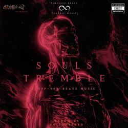 SOULS TREMBLE (PT.TWO)