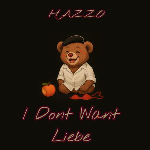 I Don´t want Liebe