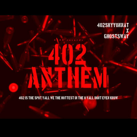 402 Anthem (feat. Ghost$way)