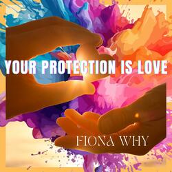 Your Protection is Love