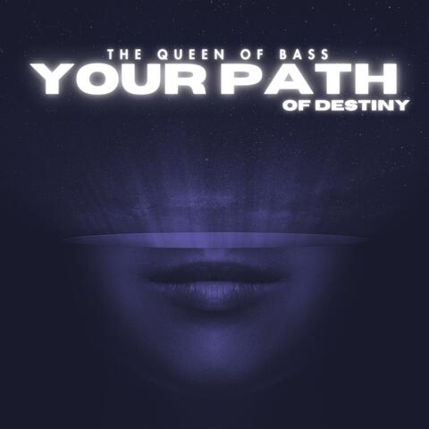 Your Path Of Destiny