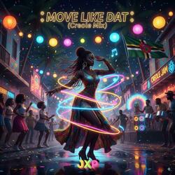 Move Like Dat (Creole Mix)