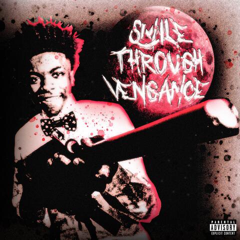 Smile Through Vengance