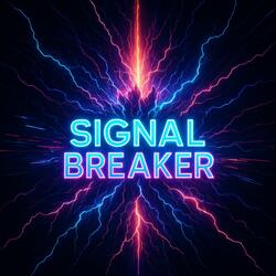 Signal Breaker