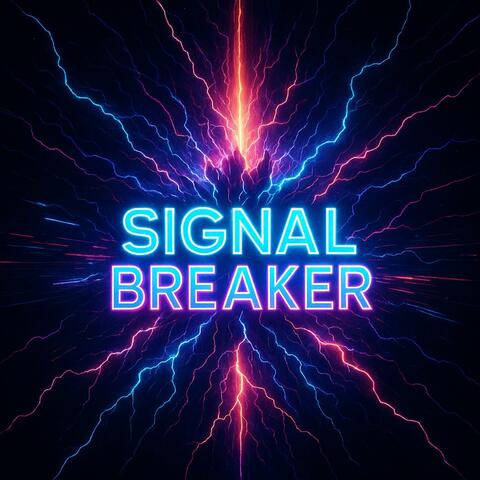 Signal Breaker
