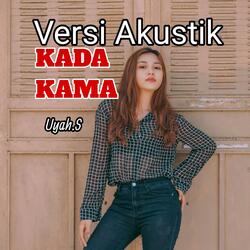 Kada Kama (Versi Akustik)