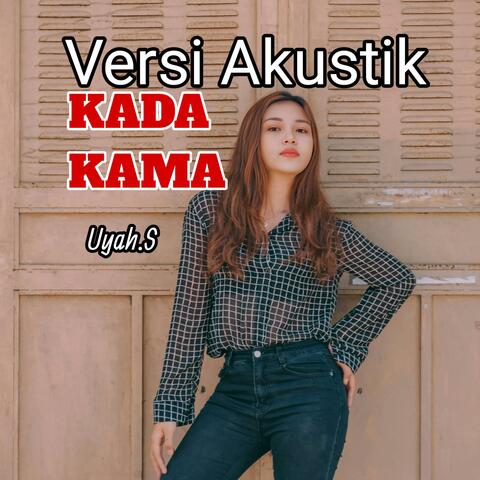 Kada Kama (Versi Akustik)