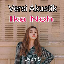 Ika Noh (Versi Akustik)