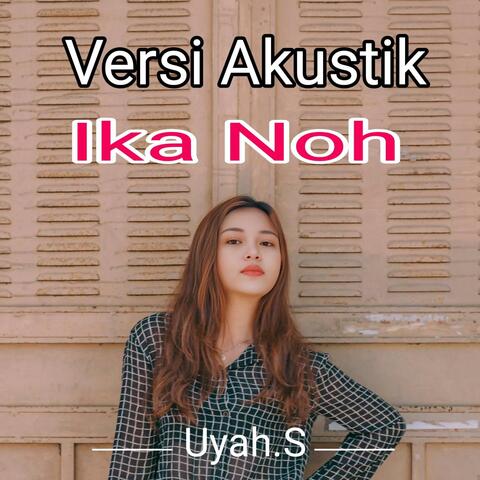 Ika Noh (Versi Akustik)