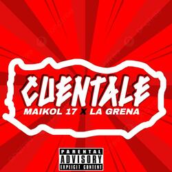 Cuentale Maikol 17