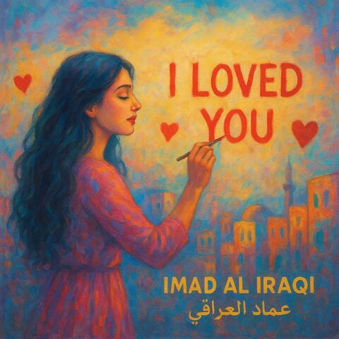 I LOVED YOU