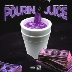 Pourin Juice (feat. Tre Lorenz)