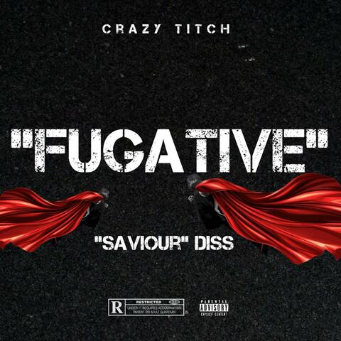 Fugative "Saviour" Diss