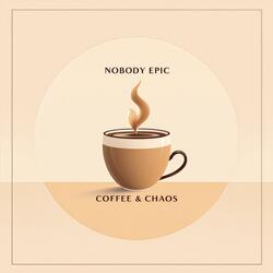 Coffee & Chaos