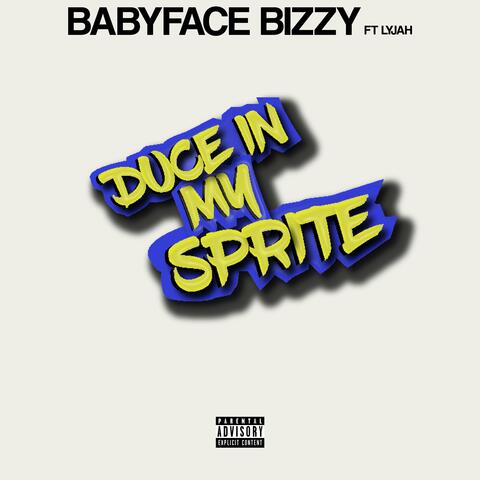 Duce in My Sprite (feat. Lyjah)