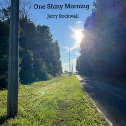 One Shiny Morning