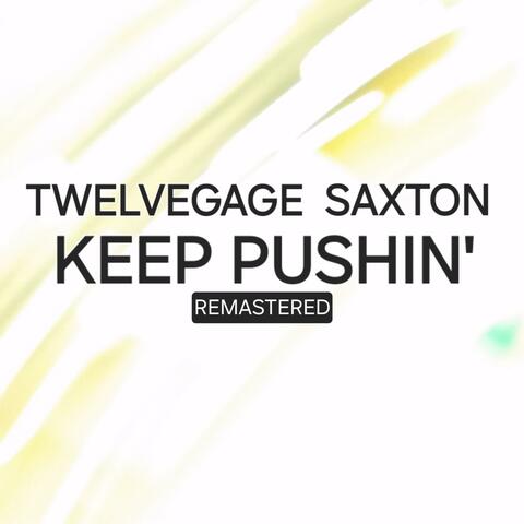 Keep Pushin' (Remastered)