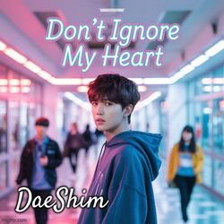 Don't Ignore My Heart