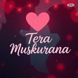 Tera Muskurana Meri Duniya Hai