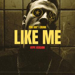 You Ain't Crunk Like Me (Hype Version)