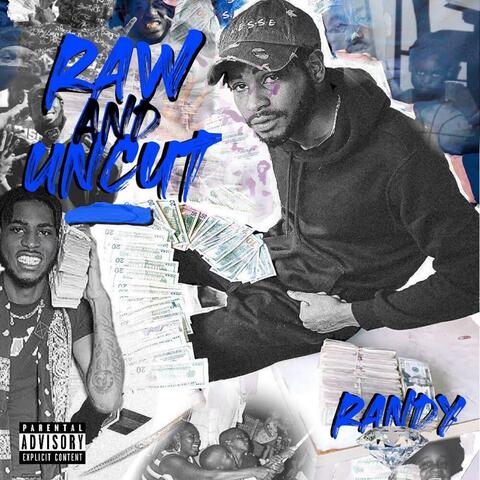 Raw and Uncut