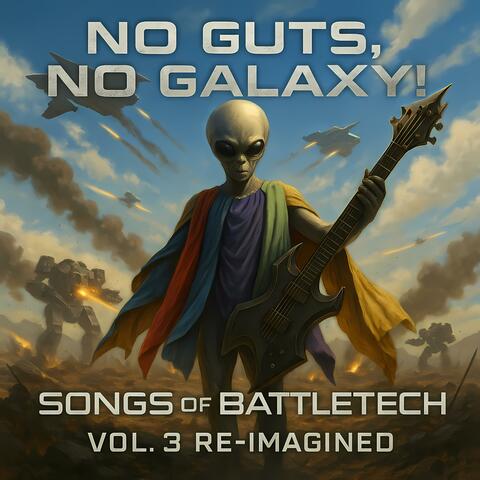 No Guts, No Galaxy!, Vol. 3 (Re-Imagined)