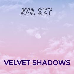 Velvet Shadows