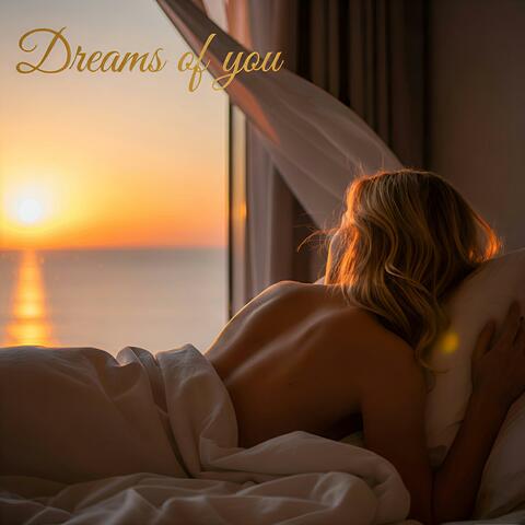 Dreams of You