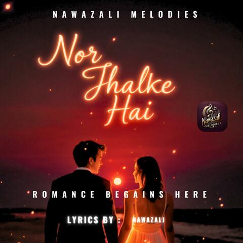 Noor Jhalke Hai (A Romantic Song #Romanticsong)