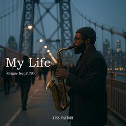 My Life -Origin- (feat. SUNO)