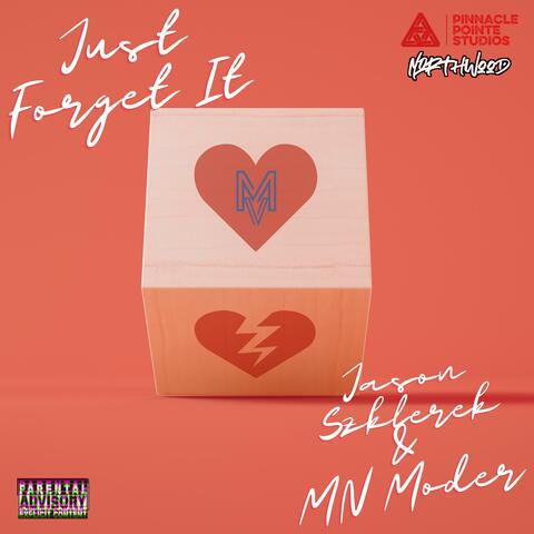 Just Forget It (feat. Jason Szklarek) [Remastered]