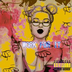Work for It (feat. Infinite Money & Krazy)
