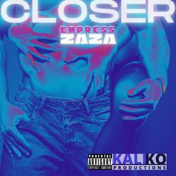 CLOSER
