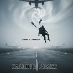 FALLING APART