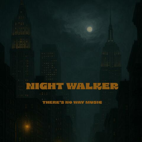 NIGHT WALKER