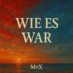 WIE ES WAR (feat. Mois & Zois)