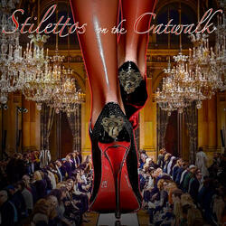 Stilettos on the Catwalk (Stilettos on the Catwalk 5)