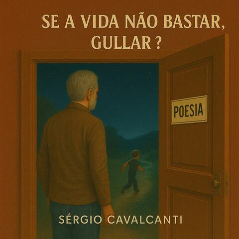 Se a vida não bastar, Gullar?