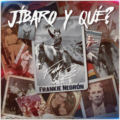 Jíbaro Y Qué