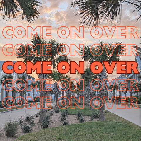Come On Over