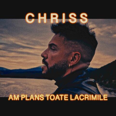 Am Plans Toate Lacrimile