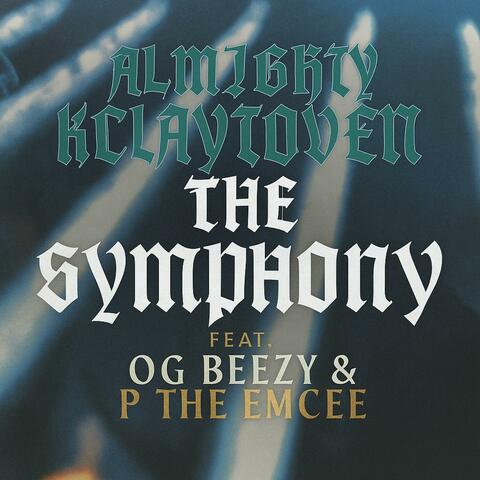 The Symphony (feat. OG Beezy & P The Emcee) [Produced by M.A.D $.O.$]