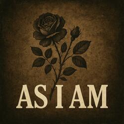 As I Am
