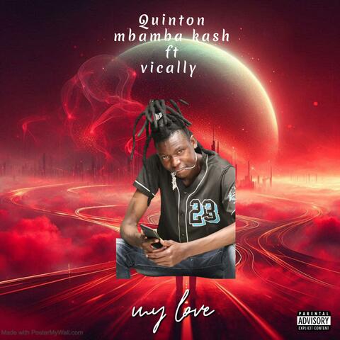 My love (feat. Quinton mbamba kash)