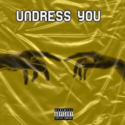 Undress You