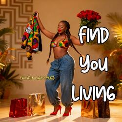 Find You Living (feat. Lagos Muse)